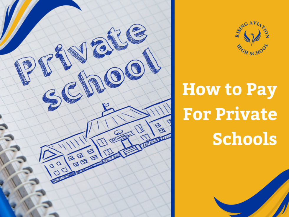 How to Pay For Private Schools Rising Aviation High School